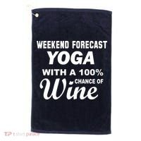 Weekend Forecast Yoga With A 100% Chance of Wine Golf Towel thumb 0