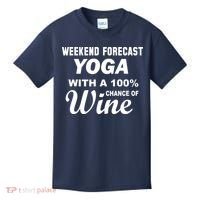Weekend Forecast Yoga With A 100% Chance of Wine Kids T-Shirt thumb 0