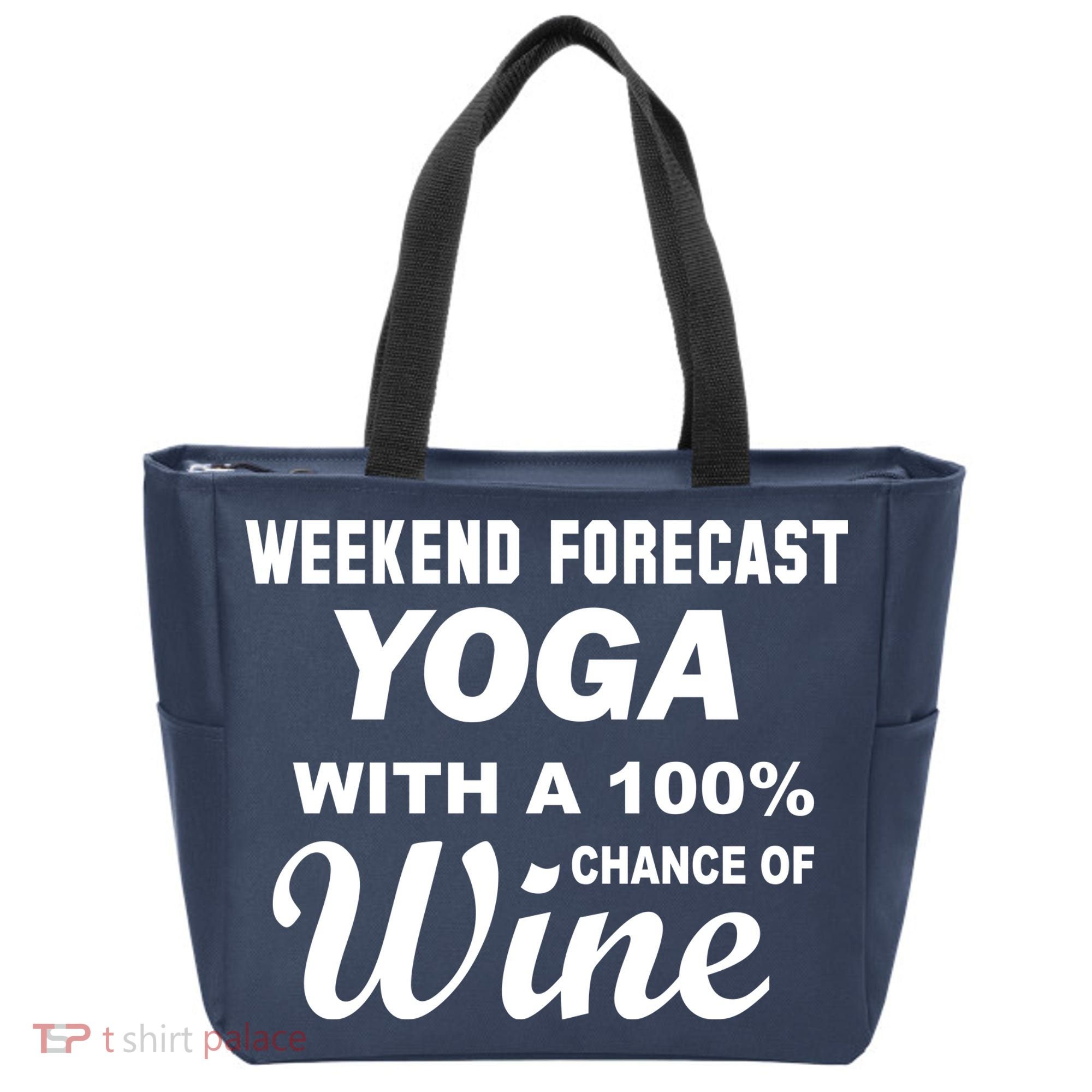 Weekend Forecast Yoga With A 100% Chance of Wine Tote Bag