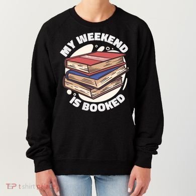 Weekend Is Booked Women's Sweatshirt
