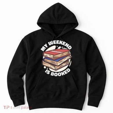 Weekend Is Booked Hoodie