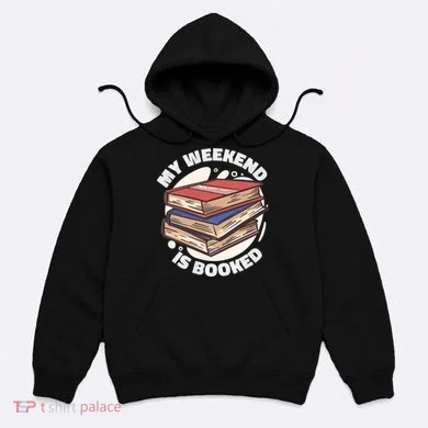 Weekend Is Booked Hoodie