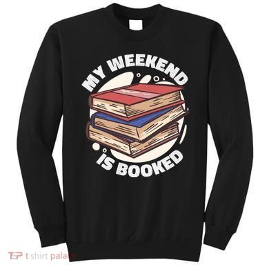 Weekend Is Booked Sweatshirt