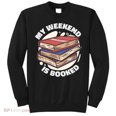 Weekend Is Booked Sweatshirt