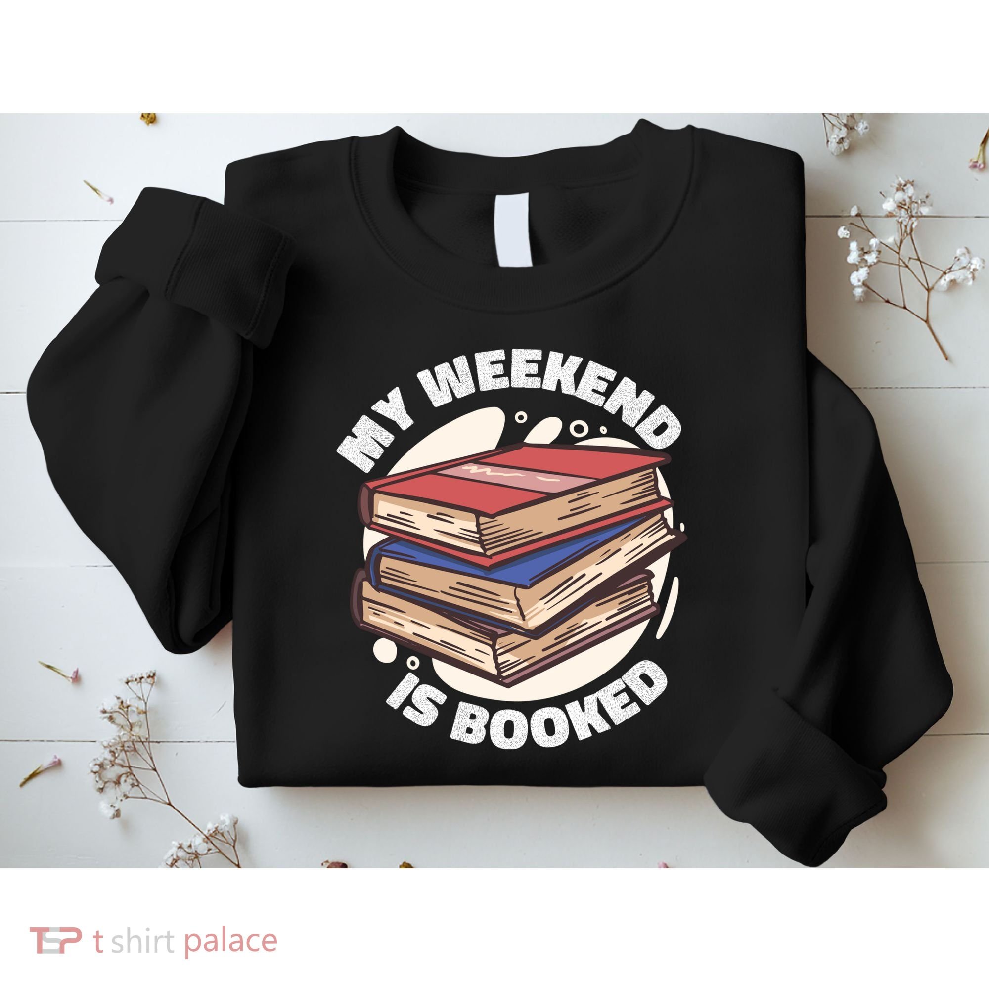 Weekend Is Booked Sweatshirt