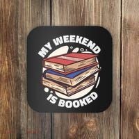 Weekend Is Booked Coaster thumb 0