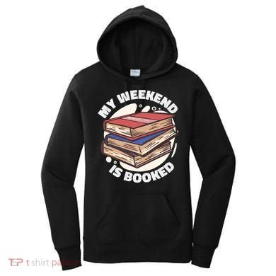 Weekend Is Booked Women's Hoodie