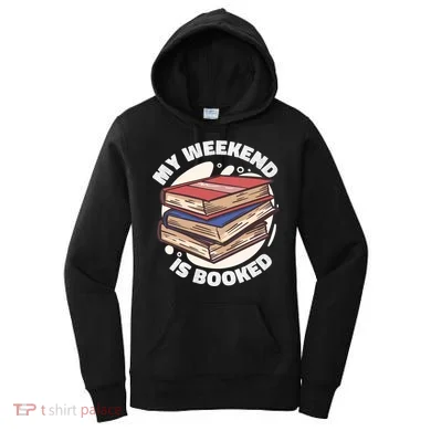 Weekend Is Booked Women's Hoodie