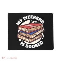 Weekend Is Booked Mousepad thumb 0