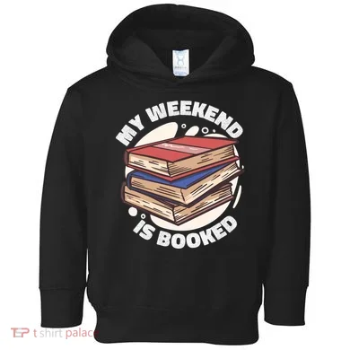 Weekend Is Booked Toddler Hoodie