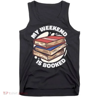 Weekend Is Booked Tank Top