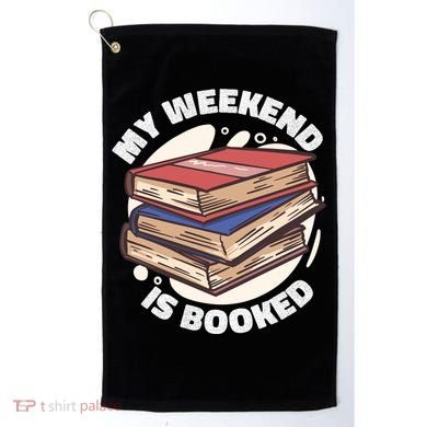Weekend Is Booked Golf Towel