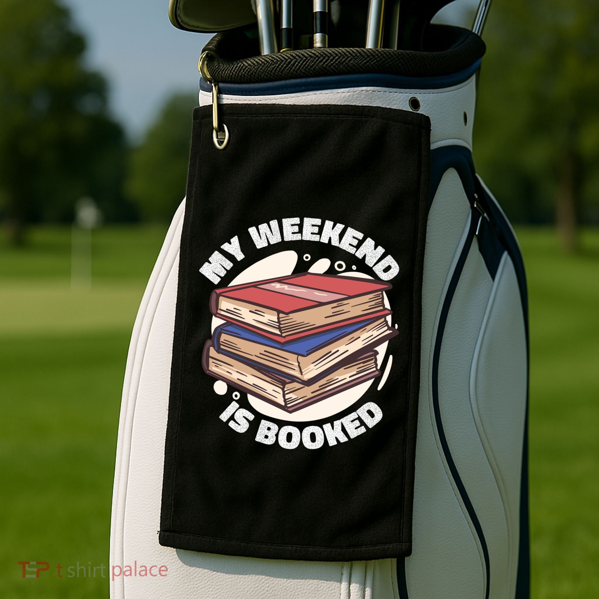 Weekend Is Booked Golf Towel