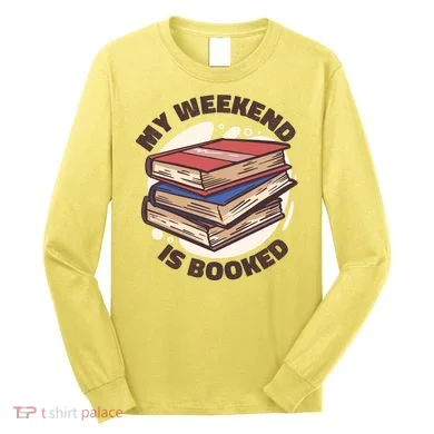 Weekend Is Booked Long Sleeve Shirt