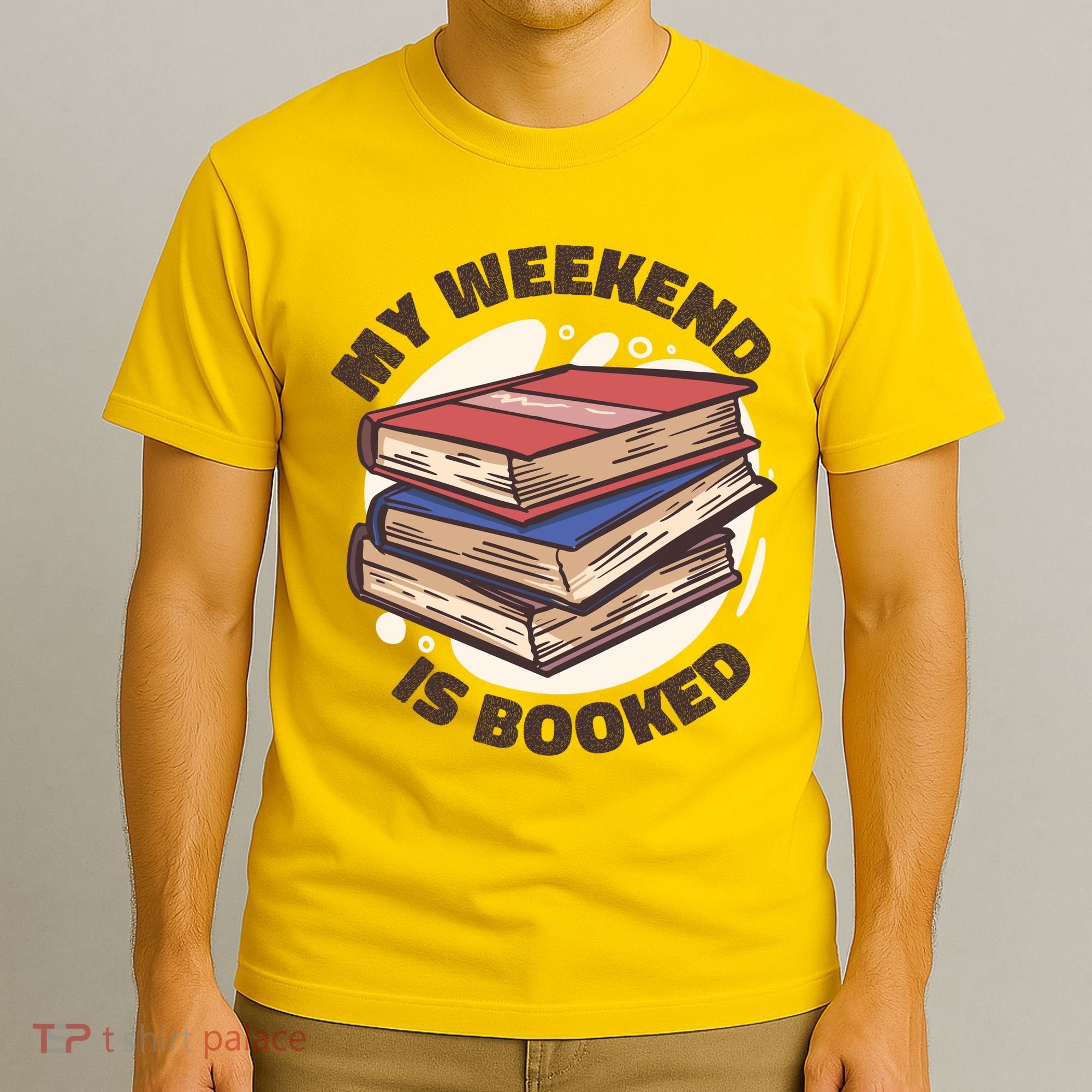 Weekend Is Booked T-Shirt