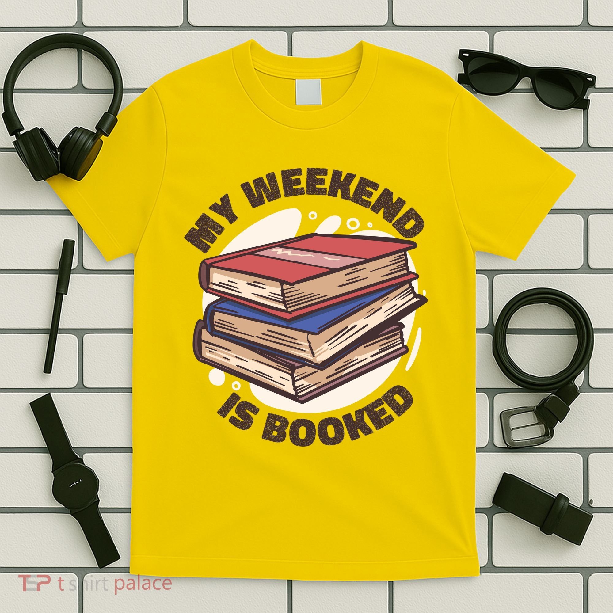 Weekend Is Booked T-Shirt