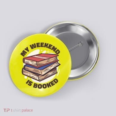 Weekend Is Booked Button