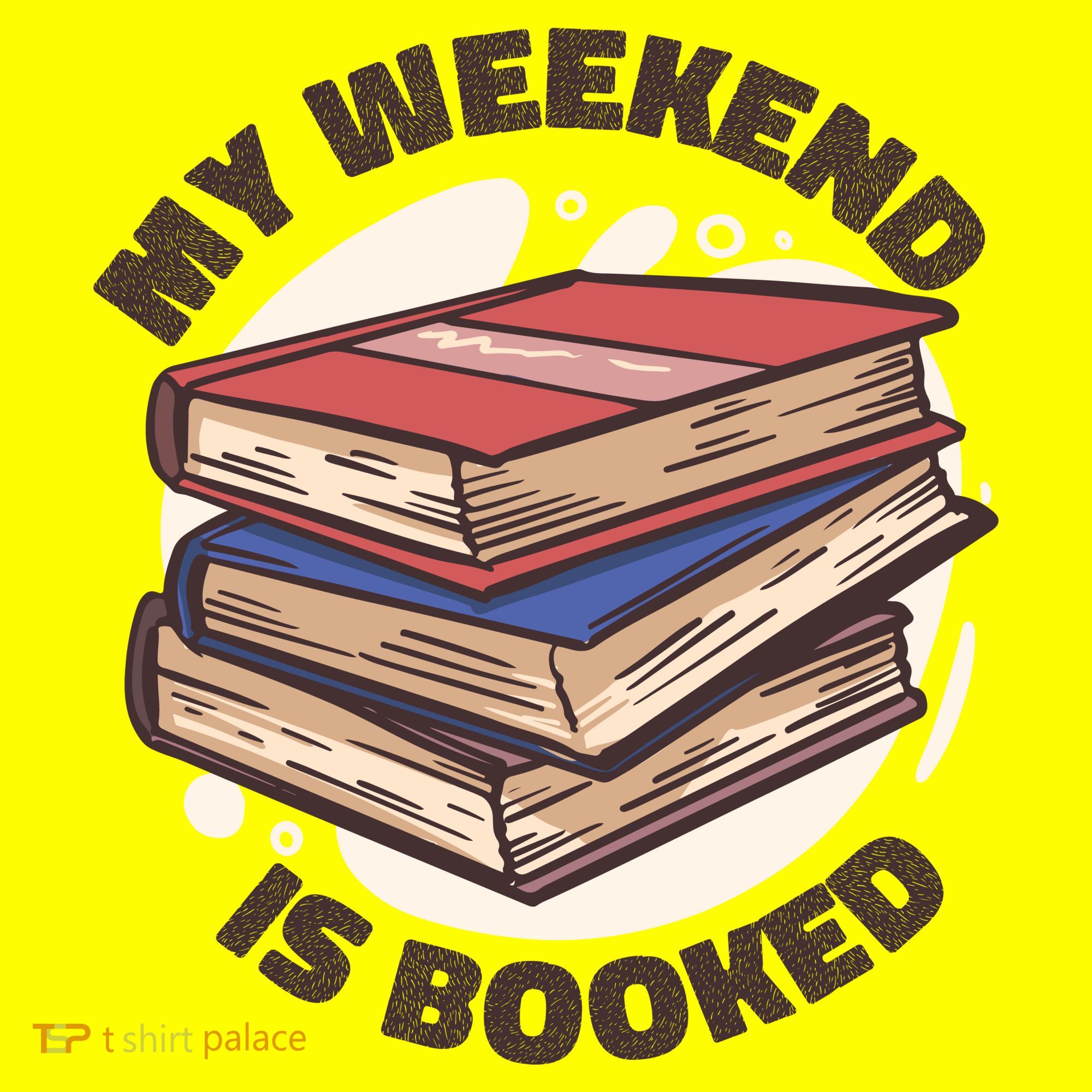 Weekend Is Booked Toddler T-Shirt