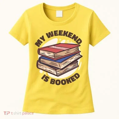 Weekend Is Booked Women's T-Shirt