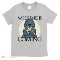 Weekend Is Coming T-Shirt thumb 0