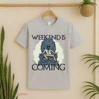 Weekend Is Coming T-Shirt thumb 2