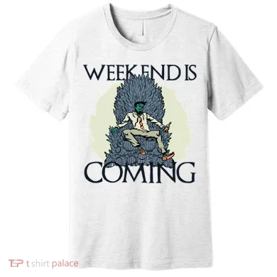 Weekend Is Coming Premium T-Shirt