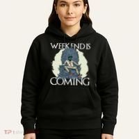 Weekend Is Coming Hoodie thumb 5