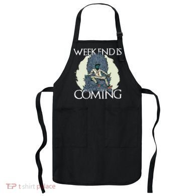 Weekend Is Coming Apron