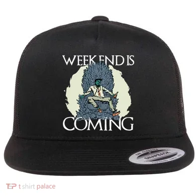 Weekend Is Coming Flat Bill Trucker Hat