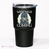Weekend Is Coming Tumbler thumb 0