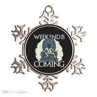 Weekend Is Coming Ornament thumb 0