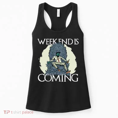 Weekend Is Coming Women's Tank Top