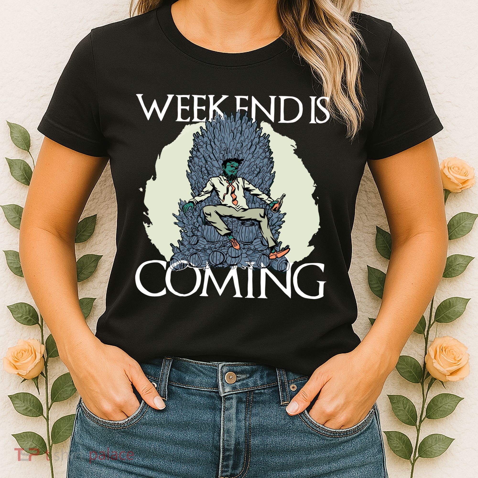 Weekend Is Coming Women's T-Shirt
