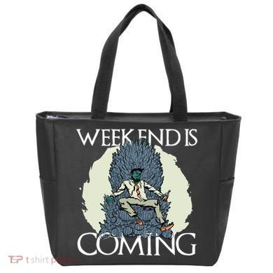Weekend Is Coming Tote Bag