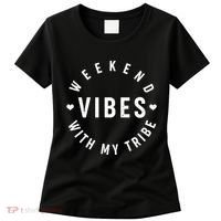 Weekend Vibes With My Tribe Women's T-Shirt thumb 0