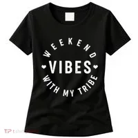 Weekend Vibes With My Tribe Women's T-Shirt thumb 0