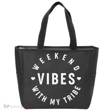 Weekend Vibes With My Tribe Tote Bag