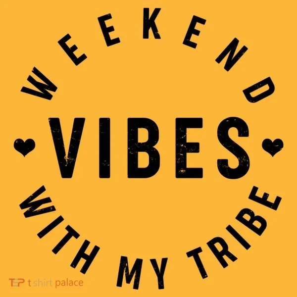 Weekend Vibes With My Tribe Toddler T-Shirt