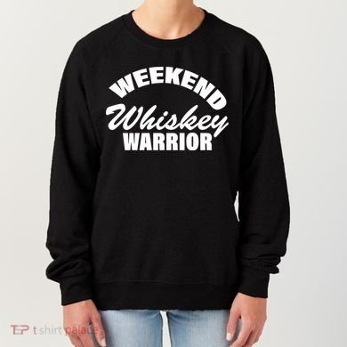 Weekend Whiskey Warrior Women's Sweatshirt