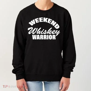 Weekend Whiskey Warrior Women's Sweatshirt
