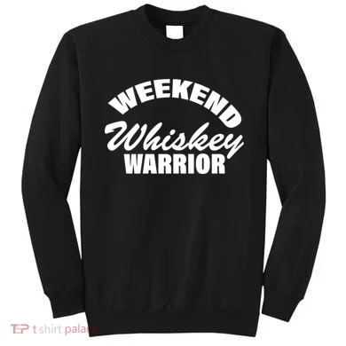 Weekend Whiskey Warrior Sweatshirt