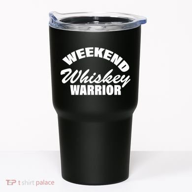 Weekend Whiskey Warrior Tumbler