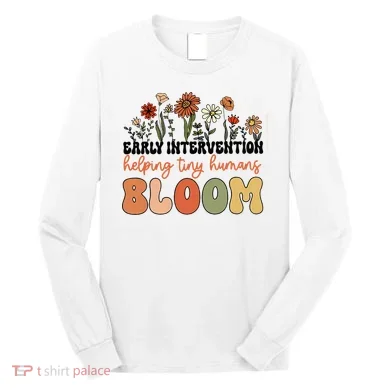 Wildflower Early Intervention Helping Tiny Human Bloom Long Sleeve Shirt