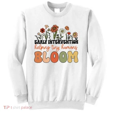 Wildflower Early Intervention Helping Tiny Human Bloom Sweatshirt