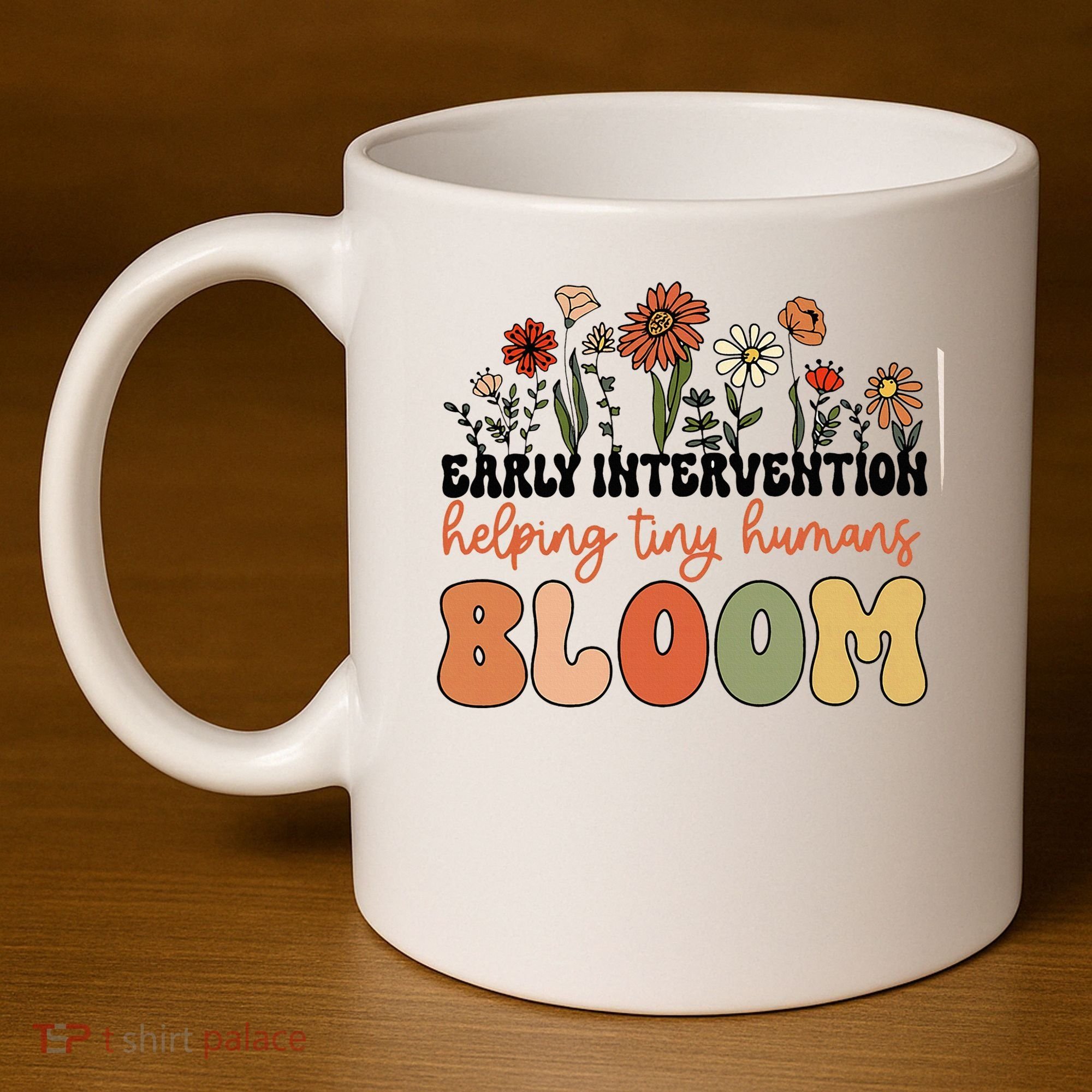 Wildflower Early Intervention Helping Tiny Human Bloom 11oz C Handle Ceramic Mug