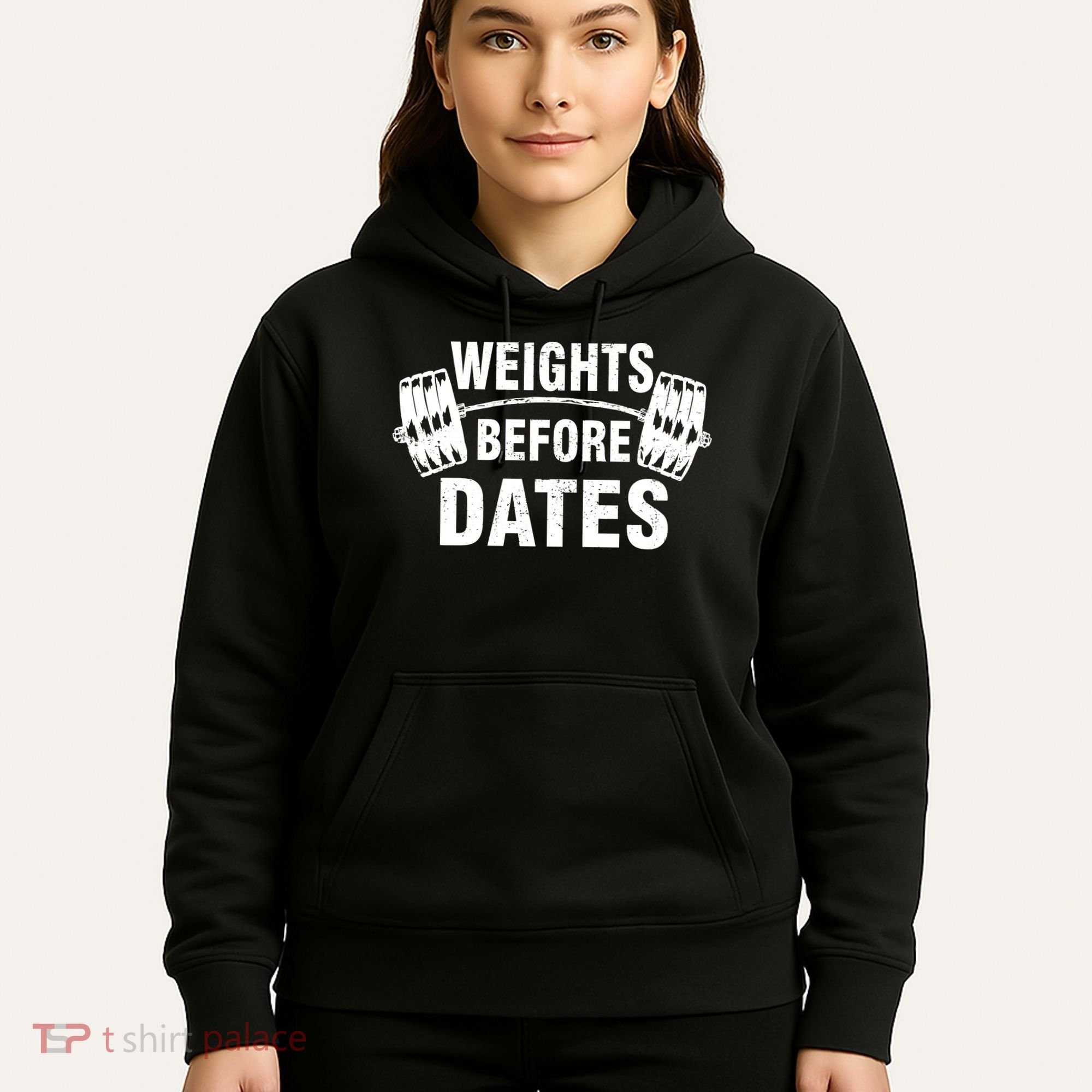 Weights Before Dates Motivation Hoodie