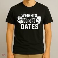 Weights Before Dates Motivation T-Shirt thumb 3