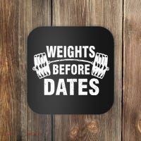 Weights Before Dates Motivation Coaster thumb 0