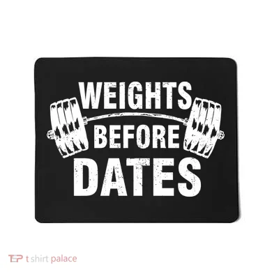 Weights Before Dates Motivation Mousepad