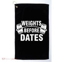 Weights Before Dates Motivation Golf Towel thumb 0